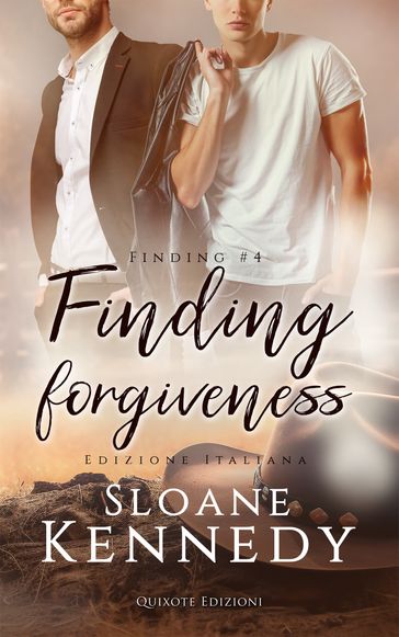 Finding forgiveness  Edizione Italiana - Sloane Kennedy