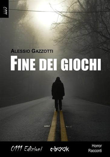 Fine dei giochi - Alessio Gazzotti