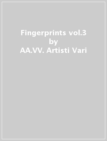 Fingerprints vol.3 - AA.VV. Artisti Vari