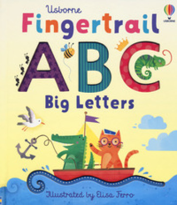 Fingertrail ABC Big Letters. Ediz. a colori - Felicity Brooks