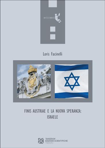 Finis Austriae e la nuova speranza: Israele - Loris Facinelli