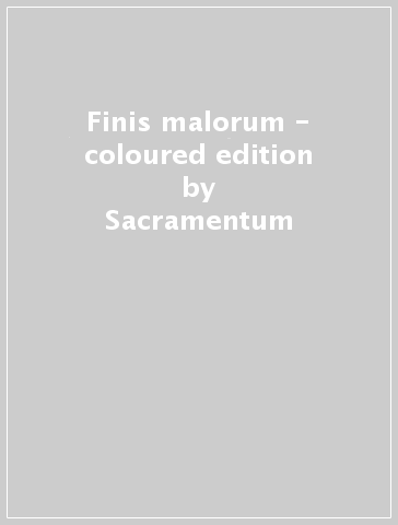 Finis malorum - coloured edition - Sacramentum