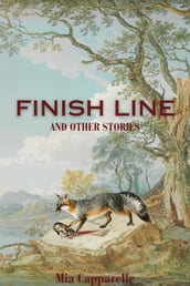 Finish Line and Other Stories