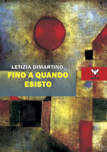 Fino a quando esisto - Letizia Dimartino