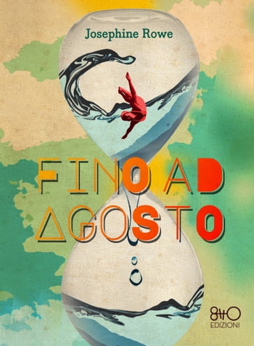 Fino ad agosto - Josephine Rowe