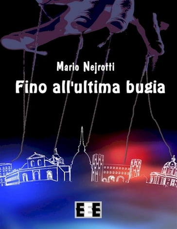 Fino all'ultima bugia - Mario Nejrotti