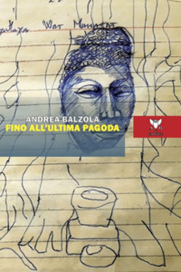 Fino all'ultima pagoda - Andrea Balzola