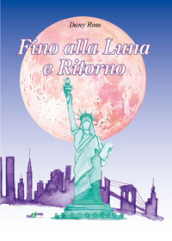 Fino alla Luna e ritorno