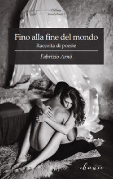 Fino alla fine del mondo - Fabrizio Arnò