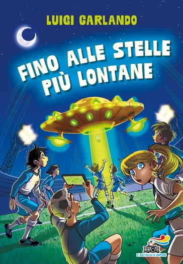 Fino alle stelle più lontane - Luigi Garlando