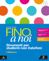 Fino a noi. Non italofoni. Per la Scuola media. Con e-book. Con espansione online. Vol. 1