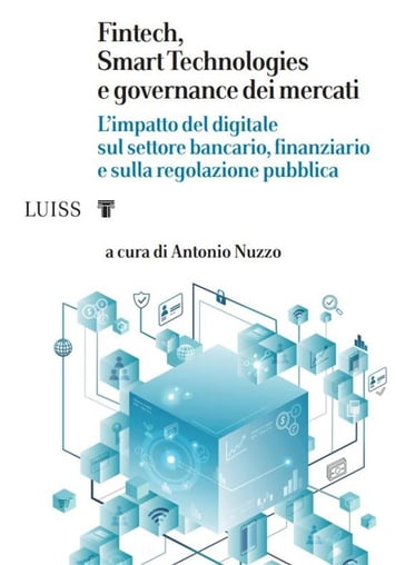 Fintech, Smart Technologies e governance dei mercati - Antonio Nuzzo