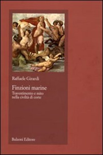 Finzioni marine - Raffaele Girardi