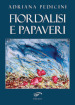 Fiordalisi e papaveri