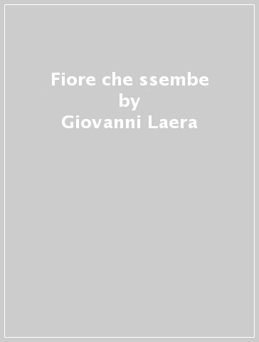 Fiore che ssembe - Giovanni Laera
