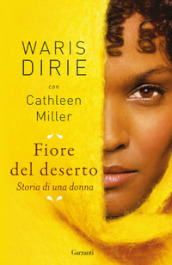 Fiore del deserto. Storia di una donna