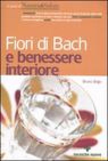 Fiori di Bach e benessere interiore - Bruno Brigo