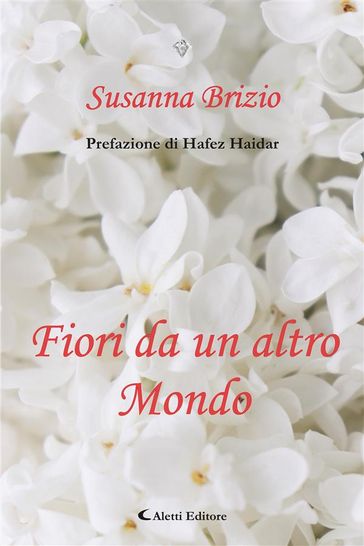Fiori da un altro Mondo - Susanna Brizio - Hafez Haidar