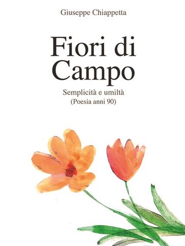 Fiori di Campo - Anni '90 - Giuseppe Chiappetta