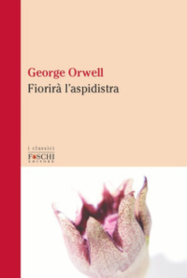 Fiorirà l'aspidistra - George Orwell