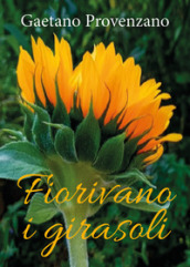 Fiorivano i girasoli