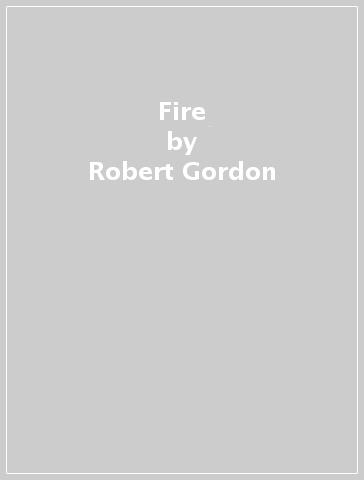 Fire - Robert Gordon