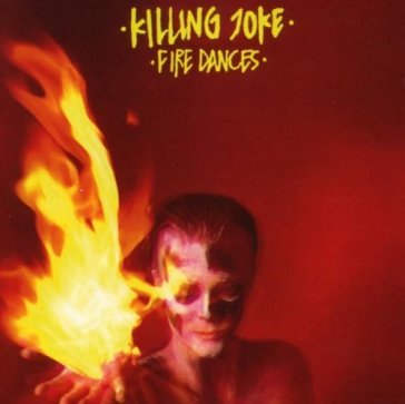 Fire dances (remaster 2007) - Joke Killing