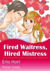 Fired Waitress, Hired Mistress (Harlequin Comics)