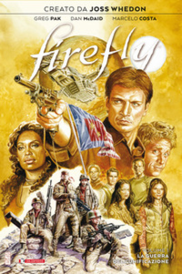 Firefly. 1: La guerra dell'unificazione - Joss Whedon - Greg Pak