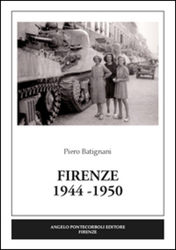 Firenze 1944-1950 - Piero Batignani