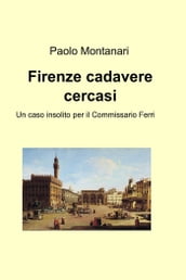 Firenze cadavere cercasi