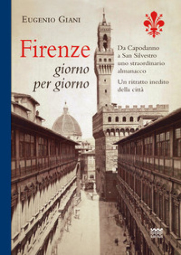 Firenze giorno per giorno - Eugenio Giani