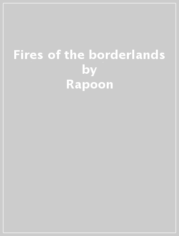 Fires of the borderlands - Rapoon