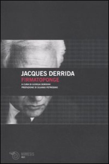 Firmatoponge - Jacques Derrida