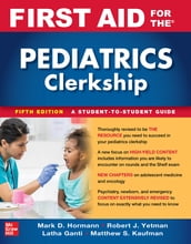 First Aid for the Pediatrics Clerkship, Fifth Edition