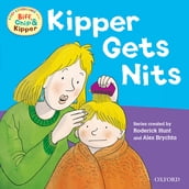 First Experiences with Biff, Chip and Kipper: Kipper Gets Nits