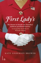 First Lady s. De vrouwen in het Witte Huis