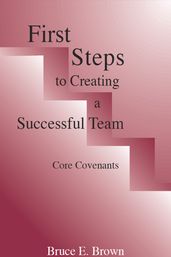 First Steps to Creating a Successful Team Core Covenents