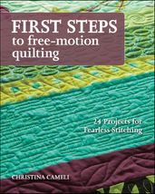 First Steps to Free-Motion Quilting