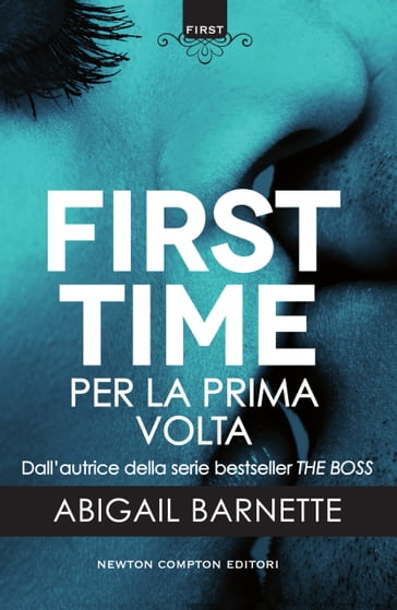 First Time. Per la prima volta - Abigail Barnette