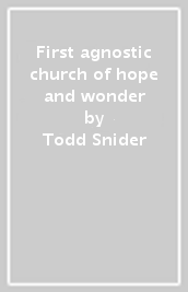 First agnostic church of hope and wonder