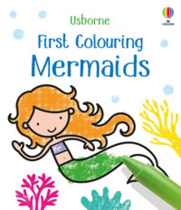 First colouring mermaids. Ediz. illustrata - Matthew Oldham