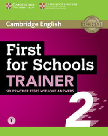 First for schools trainer 2. Student's book without answers. Per le Scuole superiori. Con File audio per il download