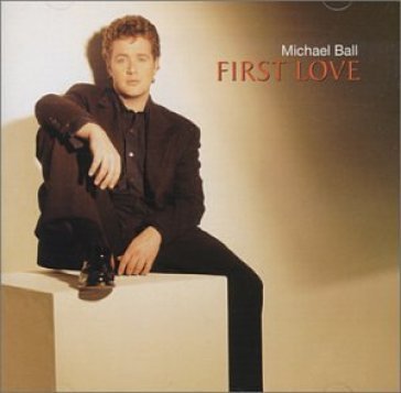 First love - Michael Ball