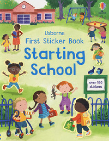 First sticker book. Starting school. Ediz. a colori - Holly Bathie