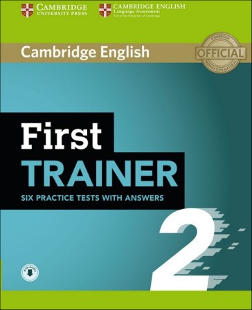 First trainer. Level B2. Six practice tests. Student's book with Answers. Per le Scuole superiori. Con espansione online. Con File audio per il download - Peter May