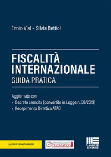 Fiscalità internazionale. Guida pratica - Ennio Vial - Silvia Bettiol