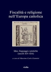 Fiscalità e religione nell Europa cattolica