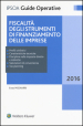 Fiscalità degli strumenti di finanziamento delle imprese. Con Contenuto digitale per download e accesso on line