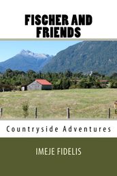 Fischer And Friends: Countryside Adventures